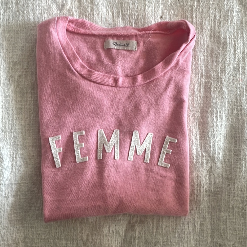 Pink madewell “femme” shirt